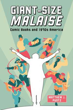 Giant-Size Malaise de Matthew J. Pustz