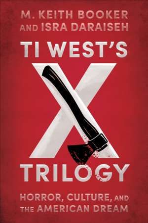 Ti West's X Trilogy de Isra Daraiseh