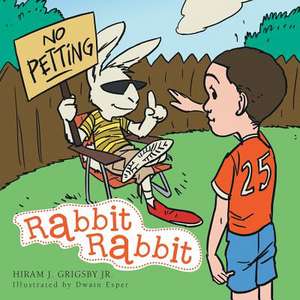 Rabbit Rabbit de Hiram J. Grigsby Jr