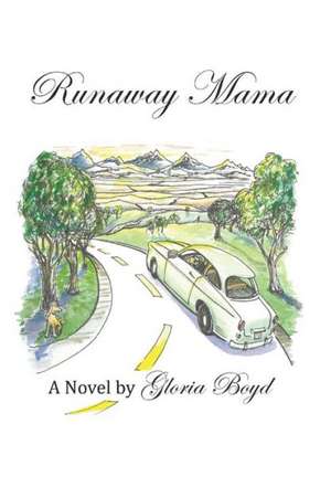 Runaway Mama de Gloria Boyd