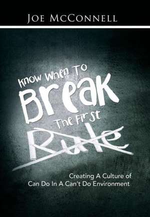 Know When to Break the First Rule de Joe McConnell