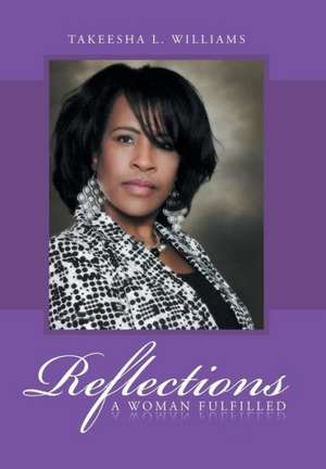 Reflections de Takeesha L Williams