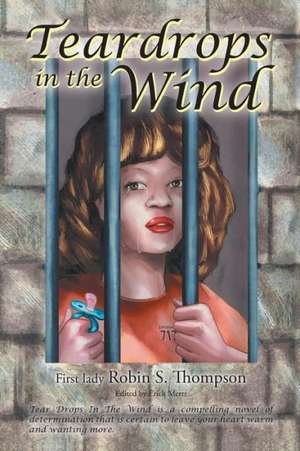 Teardrops in the Wind de First Lady Robin S. Thompson