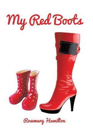 My Red Boots de Rosemary Hamilton