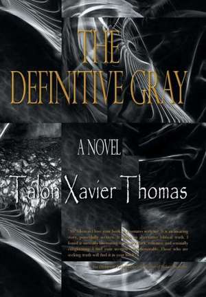 The Definitive Gray de Talon Xavier Thomas