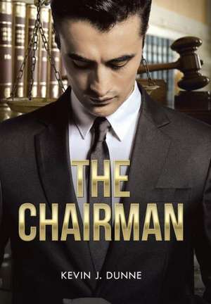 The Chairman de Kevin J Dunne
