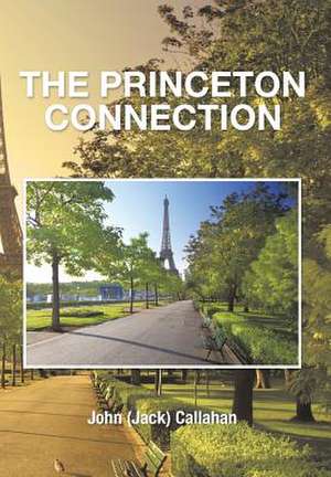 The Princeton Connection de John (Jack) Callahan