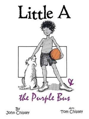 Little A & the Purple Bus de John Chipley