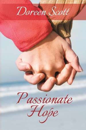 Passionate Hope de Doreen Scott