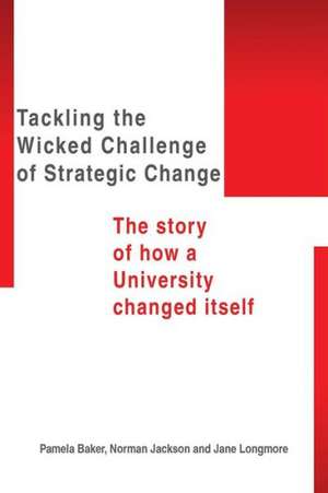 Tackling the Wicked Challenge of Strategic Change de Longmore