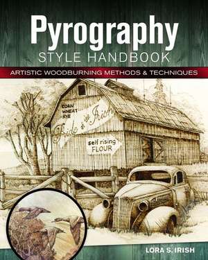 Pyrography Style Handbook de Lora S. Irish