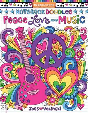 Notebook Doodles Peace, Love, Music: Coloring & Activity Book de Jess Volinski