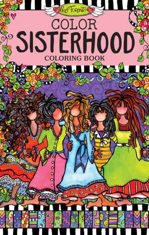 Color Sisterhood Coloring Book de Suzy Toronto