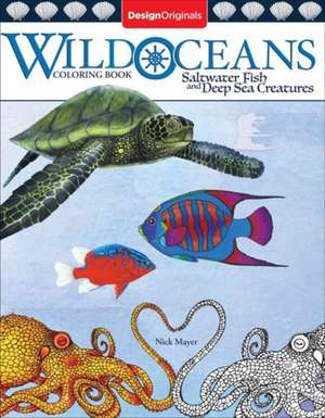 Wild Oceans Coloring Book de Nick Mayer