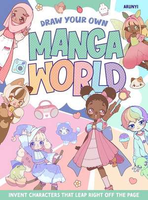 Draw Your Own Manga World de Arunyi