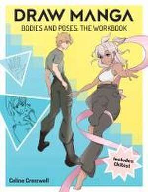 Beginner's Guide to Drawing Manga Bodies and Poses de Celine Creswell