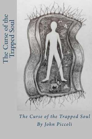 The Curse of the Trapped Soul de John Piccoli