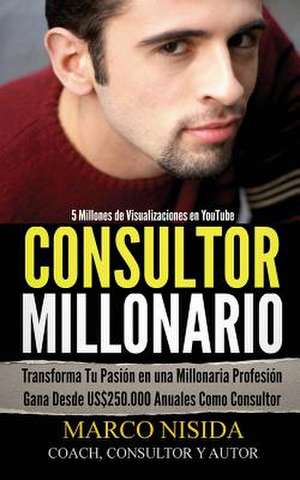 Consultor Millonario de Marco Nisida