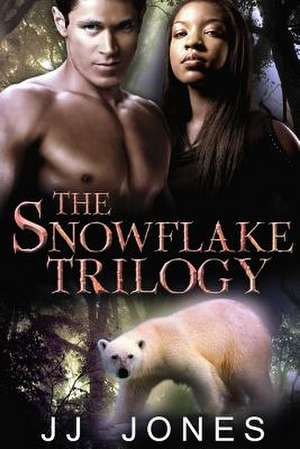 The Snowflake Trilogy de Jj Jones