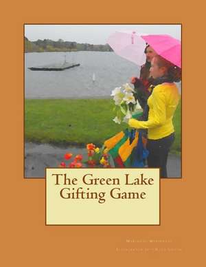 The Green Lake Gifting Game de Marianne Mersereau