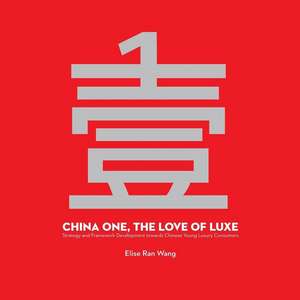 China One, the Love of Luxe de Elise Ran Wang