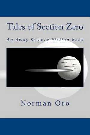 Tales of Section Zero de Norman Oro