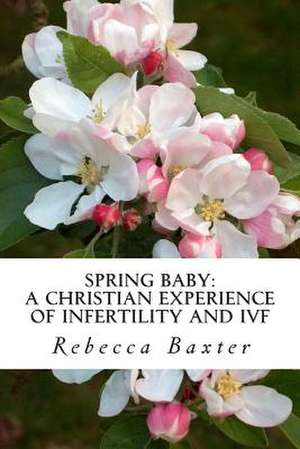 Spring Baby de Rebecca Baxter