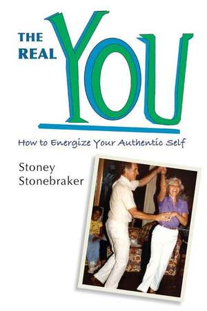 The Real You de Stoney Stonebraker