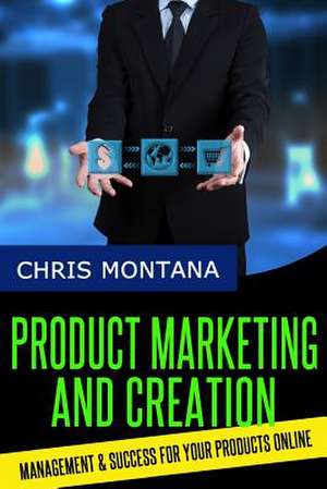 Product Marketing and Creation de Chirs Montana