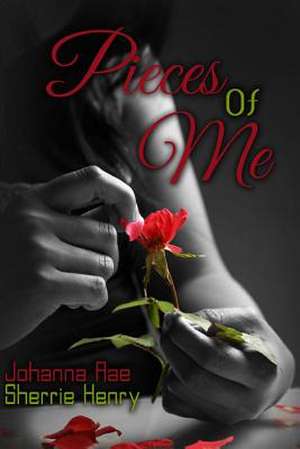 Pieces of Me de Johanna Rae