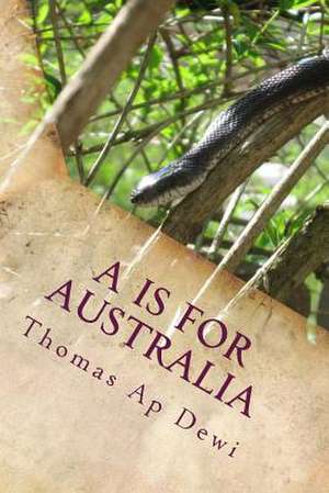 A is for Australia de Thomas Ap Dewi