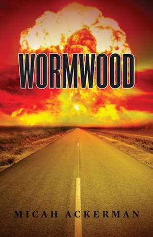 Wormwood de Micah Ackerman