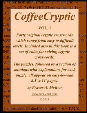 Coffeecryptic Vol. I de Fraser a. McKen