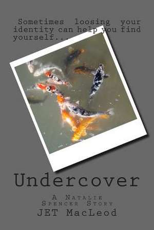 Undercover de Jet MacLeod