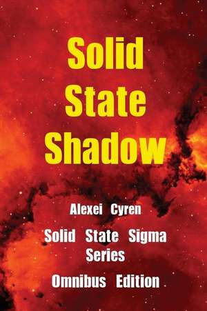 Solid State Shadow Omnibus Edition de Alexei Cyren