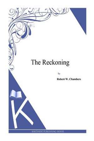 The Reckoning de Robert W. Chambers