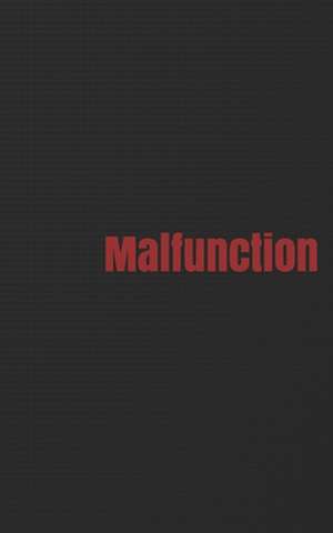 Malfunction de Ted Gogoll