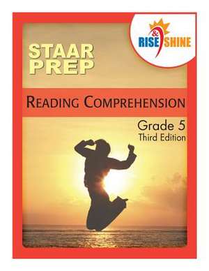 Rise & Shine Staar Prep Reading Comprehension Grade 5 de Mark Lyons