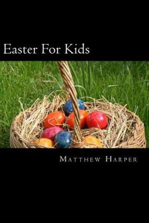 Easter for Kids de Matthew Harper
