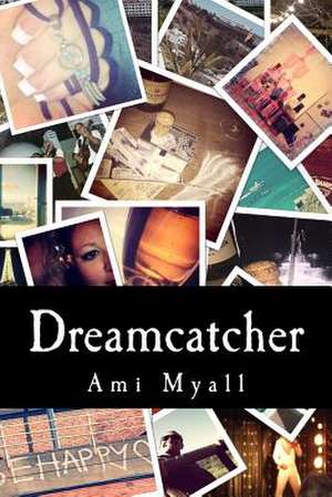 Dreamcatcher de Ami Myall