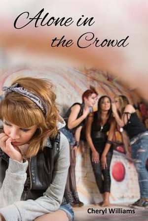 Alone in the Crowd de Cheryl a. Williams