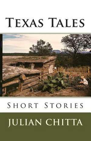 Texas Tales de Julian Chitta