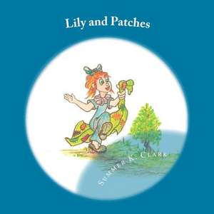 Lily and Patches de Summer K. Clark