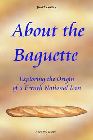 About the Baguette de Jim Chevallier