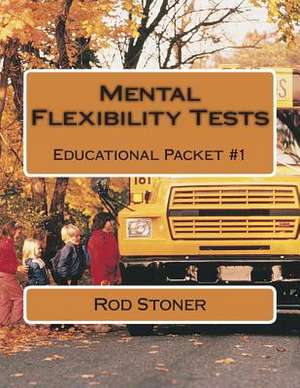 Mental Flexibility Tests de MR Rod P. Stoner