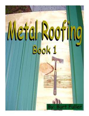 Metal Roofing de MR Burt Fuller