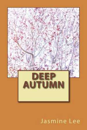 Deep Autumn de MS Jasmine y. Lee