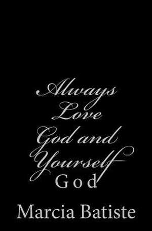 Always Love God and Yourself de Wilson, Marcia Batiste Smith