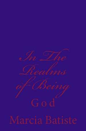 In the Realms of Being de Wilson, Marcia Batiste Smith