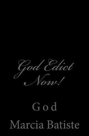 God Edict Now! de Wilson, Marcia Batiste Smith